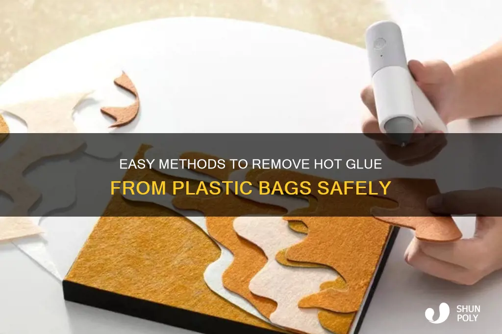 how to take hot glue of plastic bags