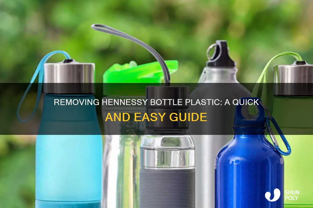 how to take off plastic around henessy bottle