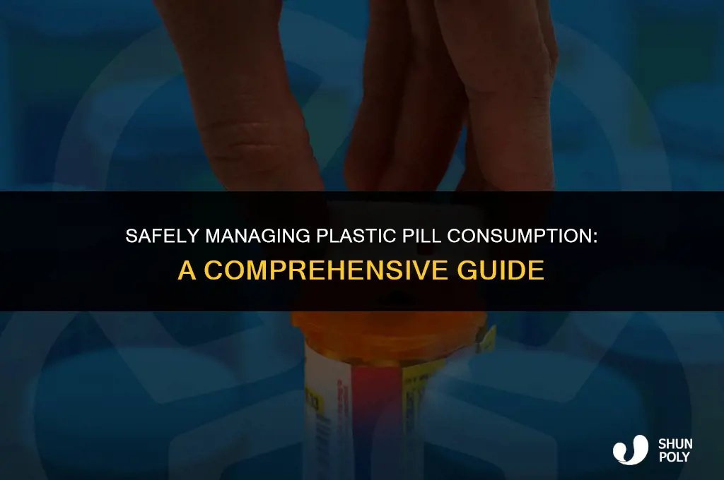 how to take plastic pills
