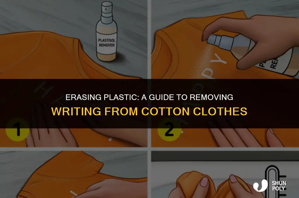 how to take plastic writing off cotton clothes