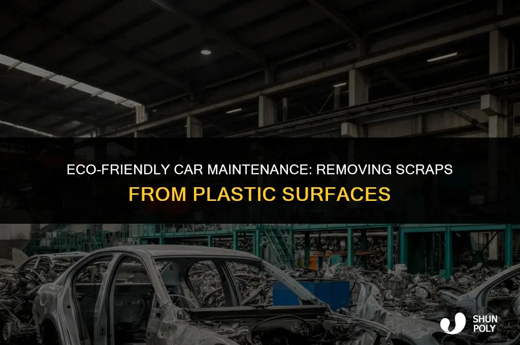 how to take scraps out of plastic car