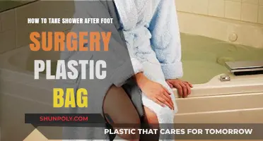 Post-Foot Surgery Shower Guide: Using a Plastic Bag Safely