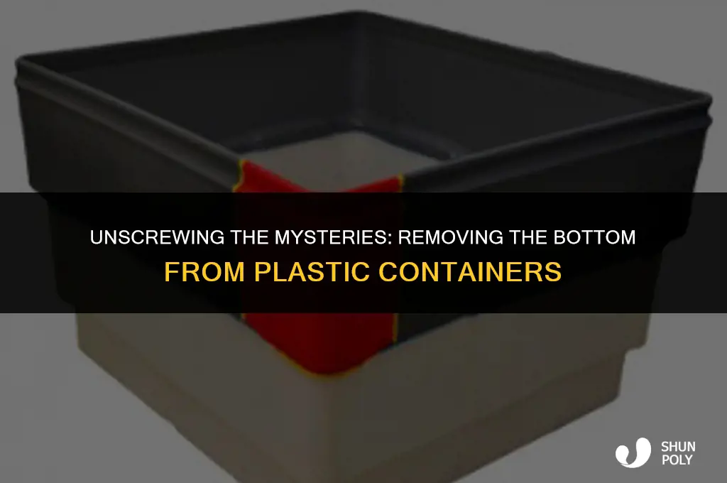 how to take the bottom off a plastic