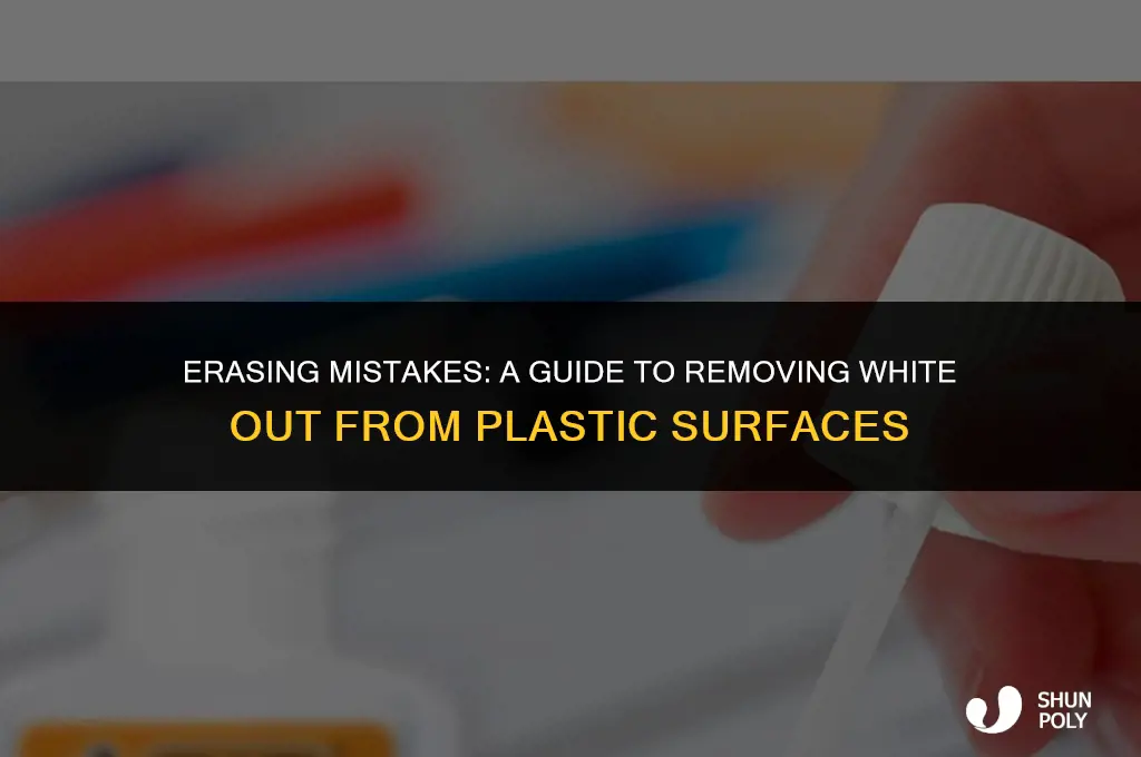 how to take white out off plastic