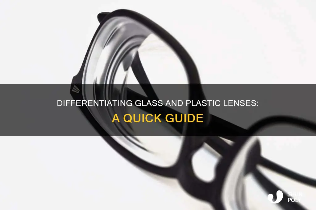 how to tell glas lense from plastic