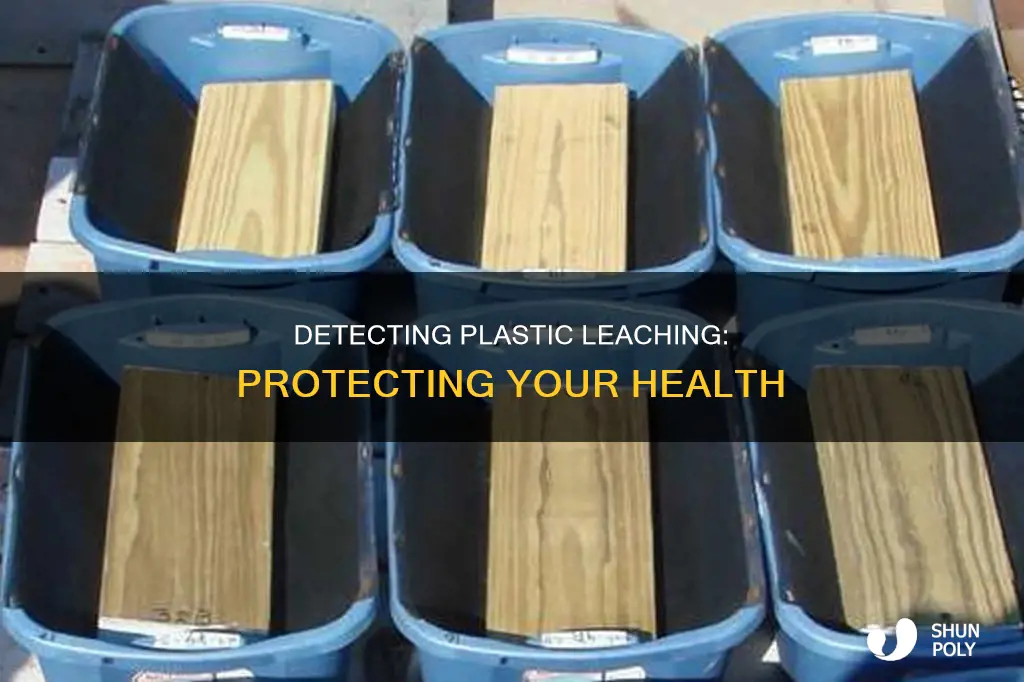 how to tell if plastic is leaching