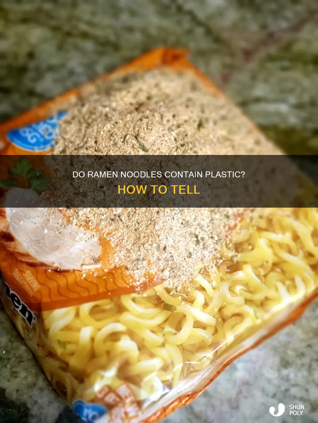 how to tell if ramen noodles contain plastic