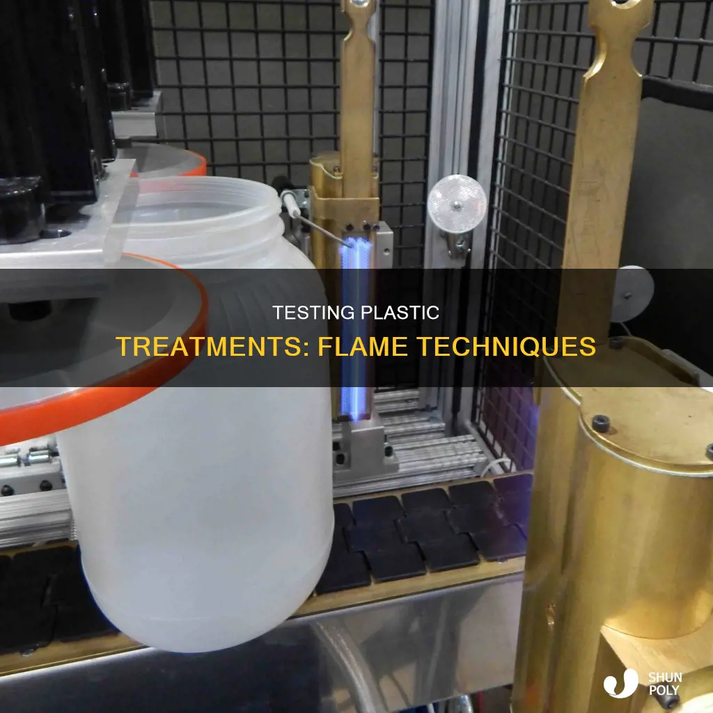 how to test flame treatment plastic