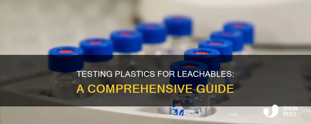 how to test for leachables from plastics