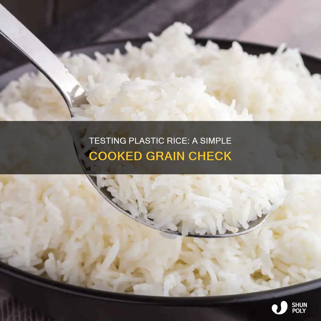 how to test plastic rice after cooking