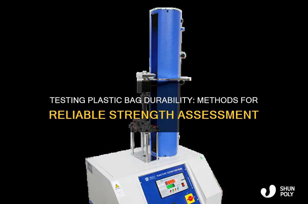 how to test the durability of a plastic bag