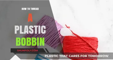 Threading a Plastic Bobbin: Easy Steps to Follow