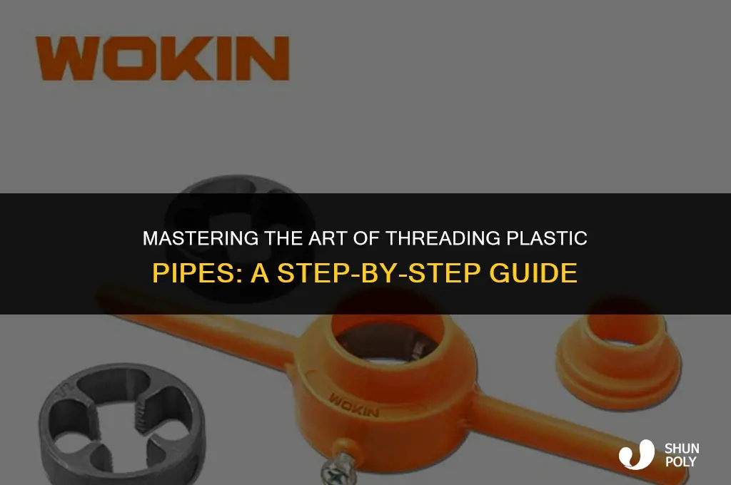how to thread plastic pipe