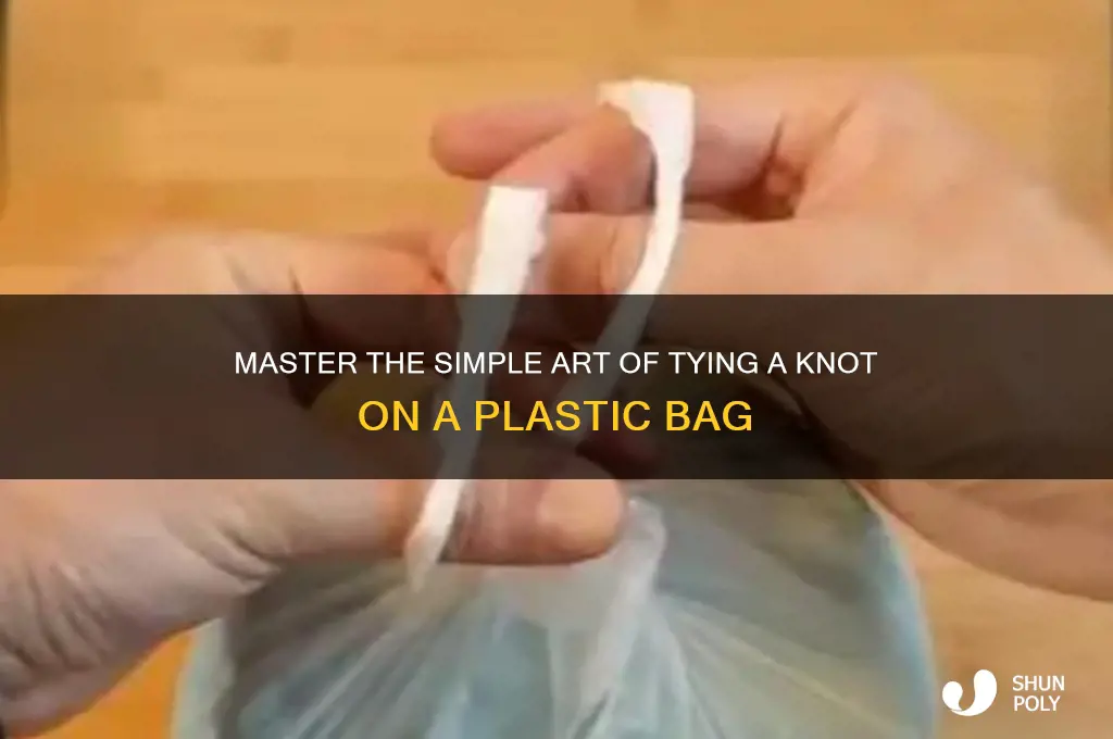 how to tie a knot on a plastic bag