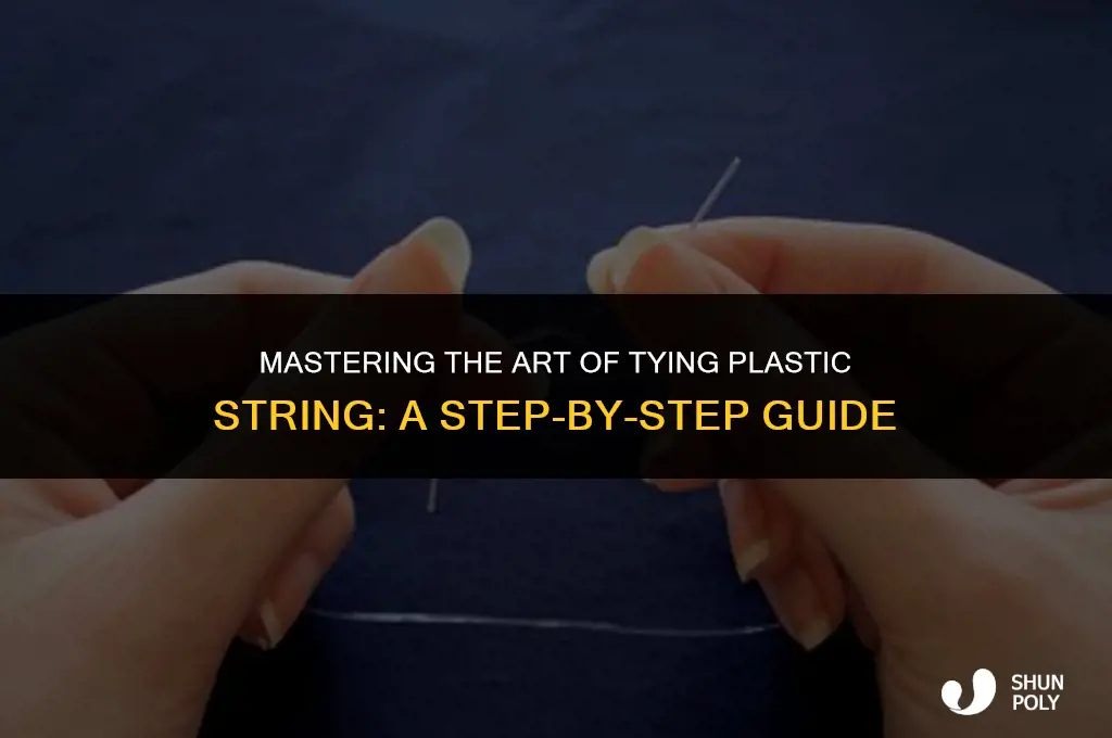 how to tie plastic string