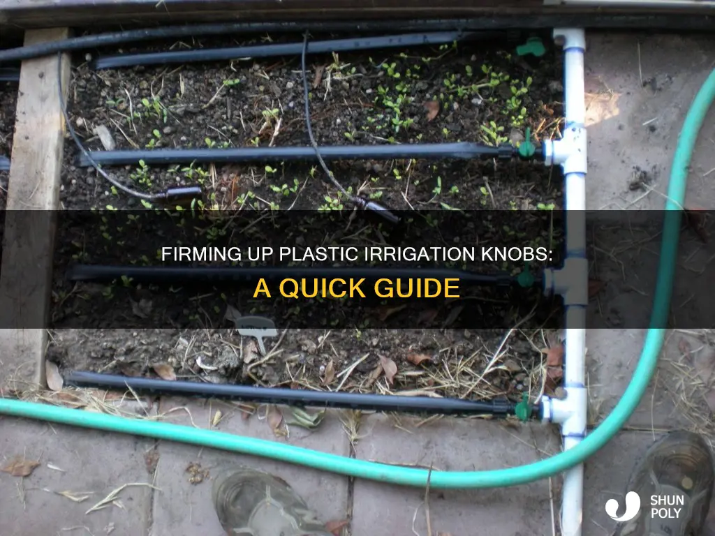 how to tighten plastic irrigation knob