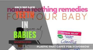 Treating Plastic Teeth: A Guide for Babies