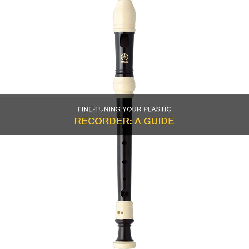 how to tune a plastic recorder