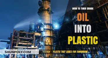 Converting Crude Oil to Plastic: A Step-by-Step Guide