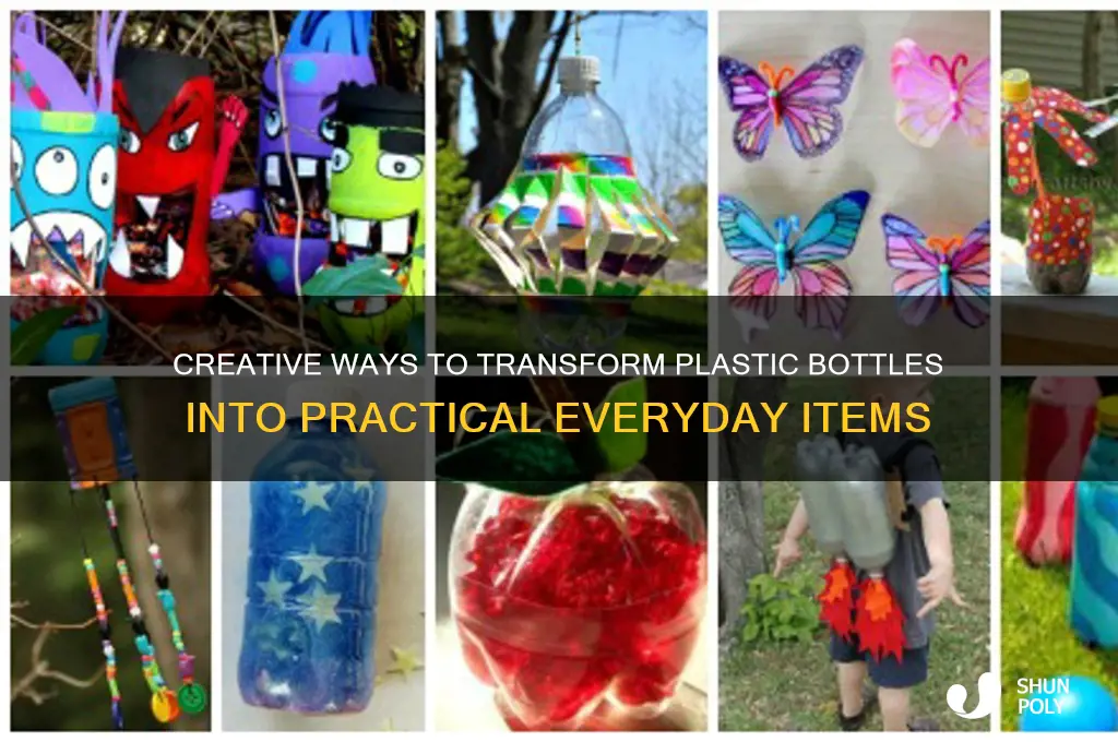 how to turn plastic bottles into useful