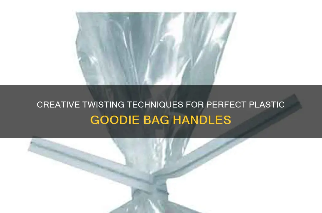 how to twist plastic goodie bags