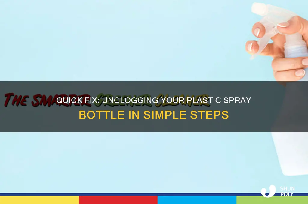 how to unclog a plastic spray bottle