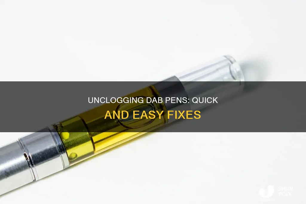 how to unclog plastic tips dab pens