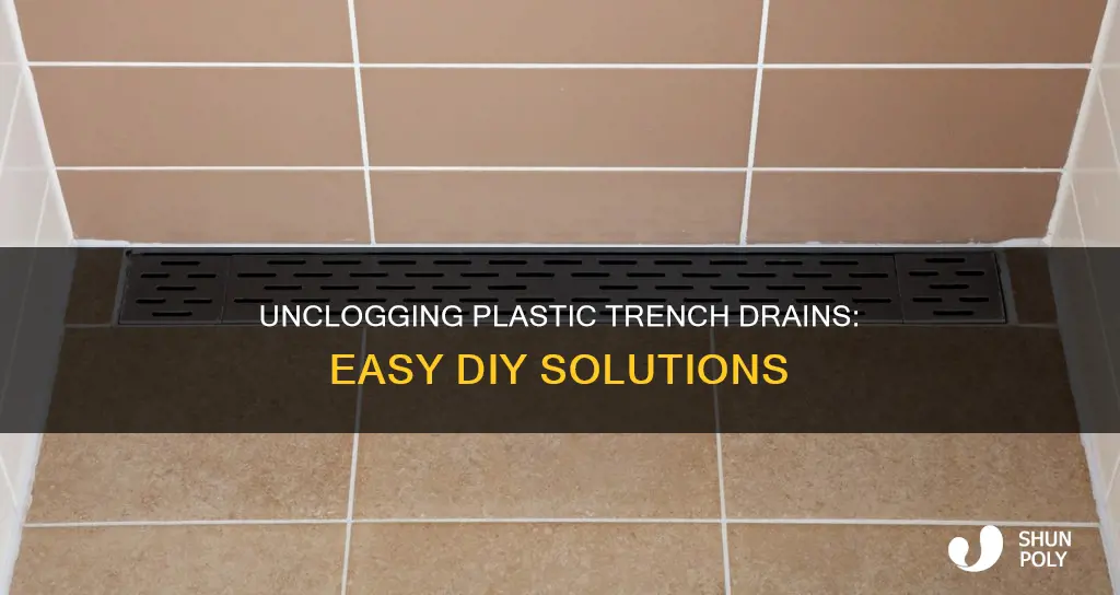 how to unclog plastic trench drain