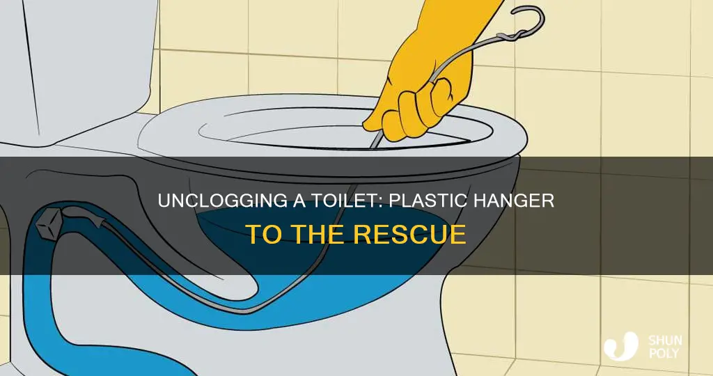 how to unclog toilet with plastic hanger