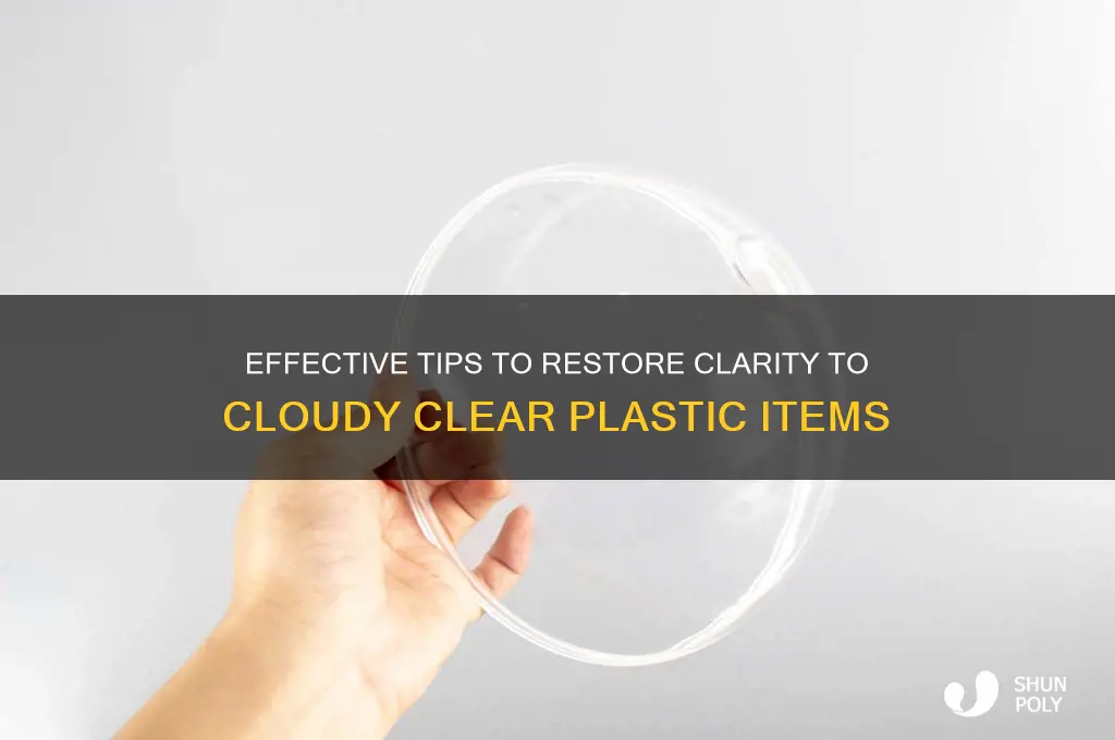 how to uncloud clear plastic