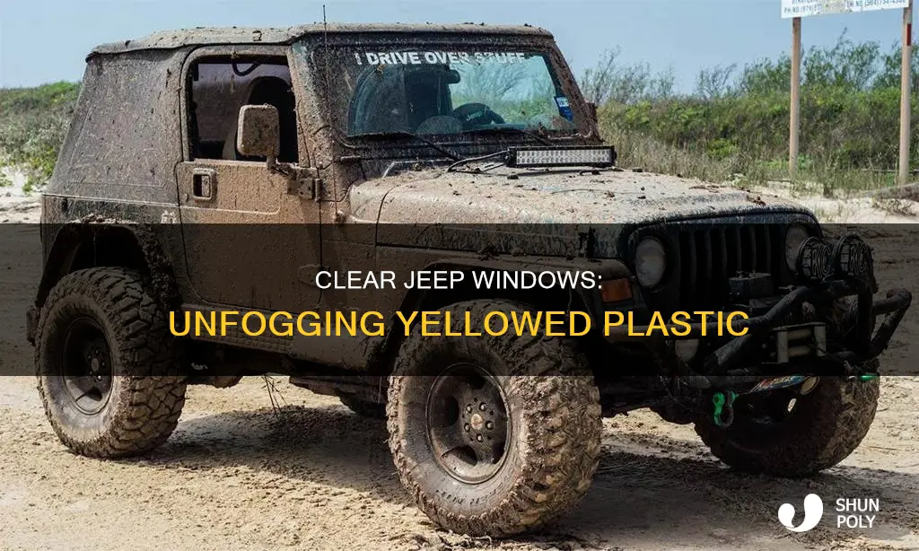 how to unfog yellowed plastic jeep windows