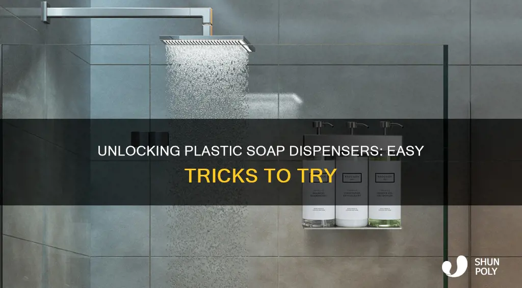 how to unlock plastic soap dispenser