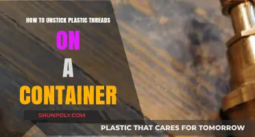 Unsticking Plastic Threads: Quick and Easy Fixes