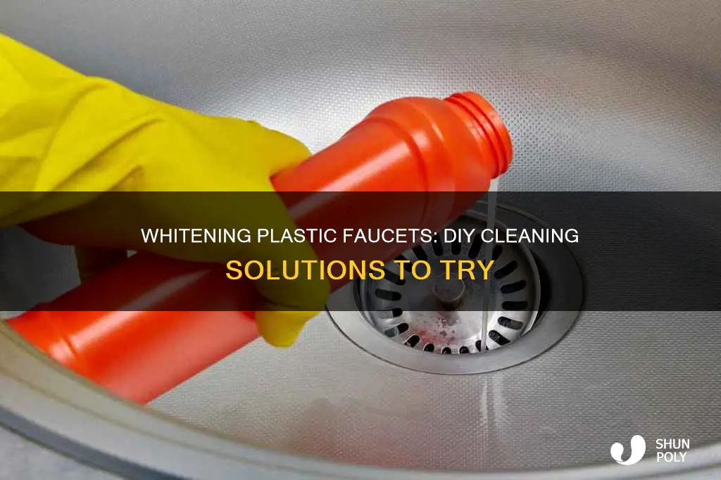 how to unyellow a plastic faucet