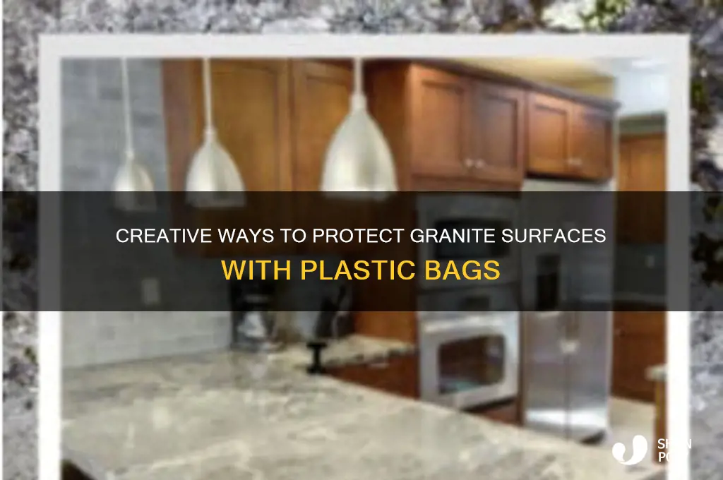 how to use a plastic bag for granite