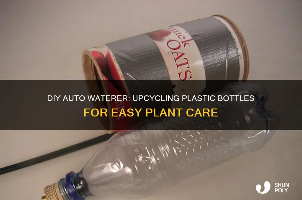 how to use a plastic bottle as auto waterer