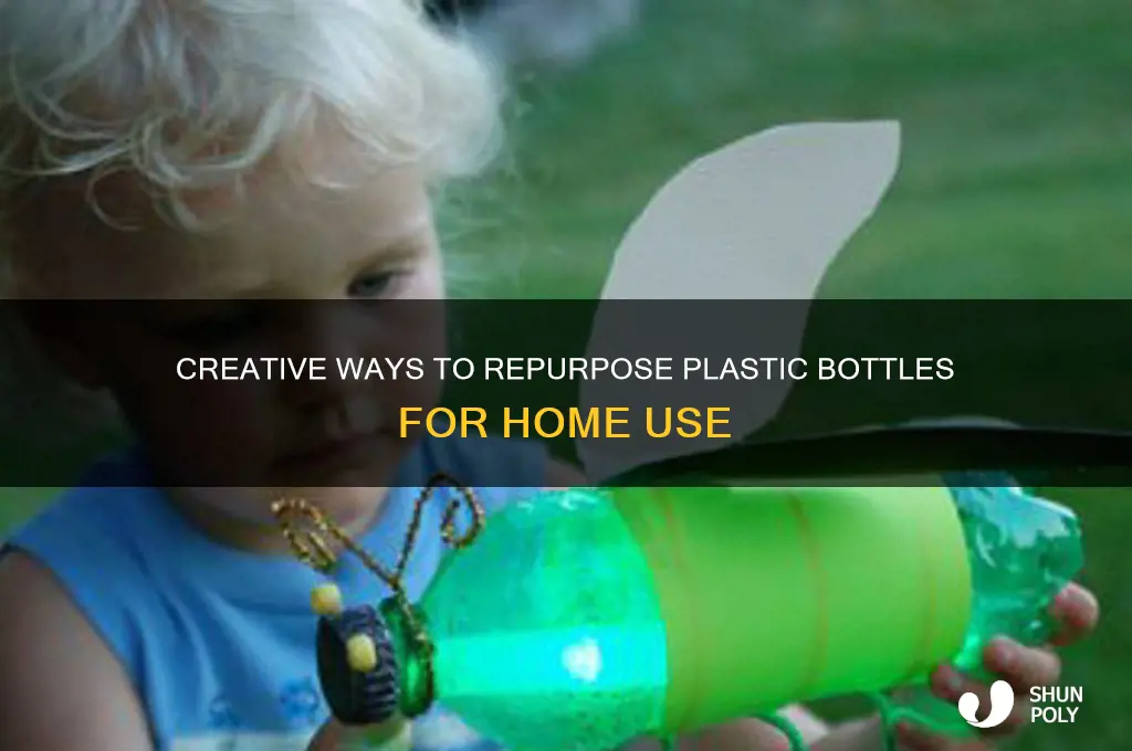 how to use plastic bottles at home