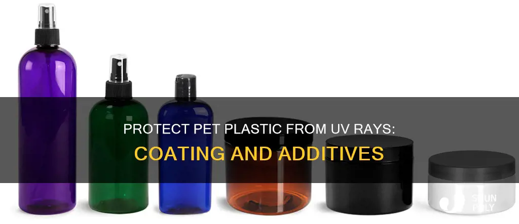 how to uv-proof pete plastic