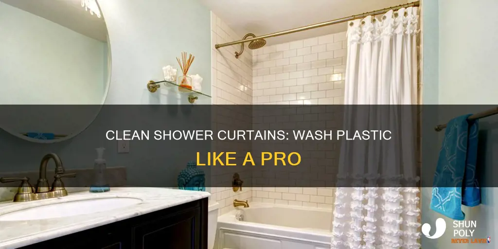 how to wash a plastic showr curtain