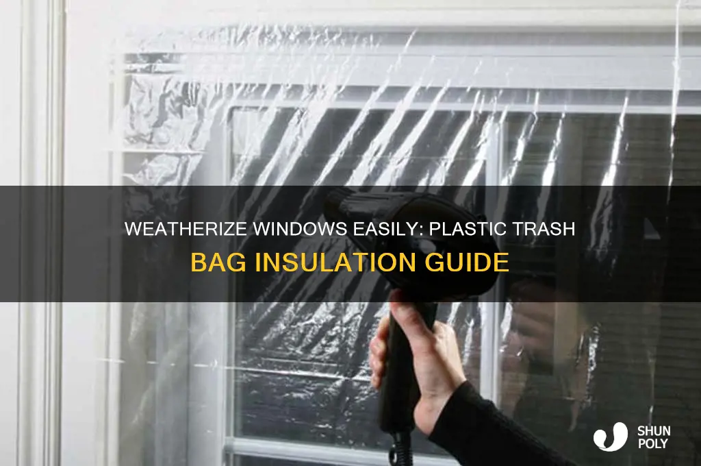 how to weatherize your widows with plastic trash bags