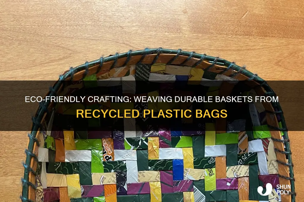 how to weave a basket out of plastic bags