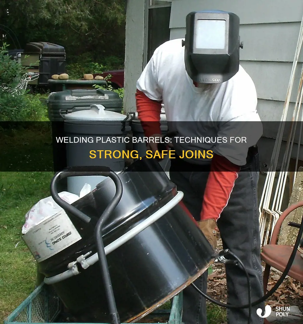 how to weld plastic barrels together