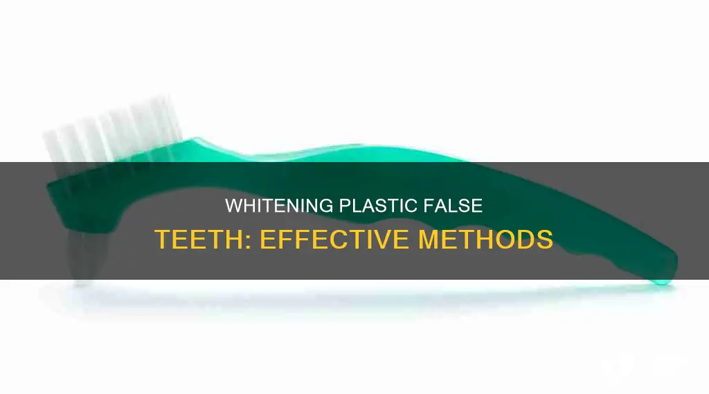 how to whiten plastic false teeth