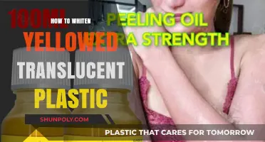 Whitening Yellowed Translucent Plastic: Easy DIY Methods