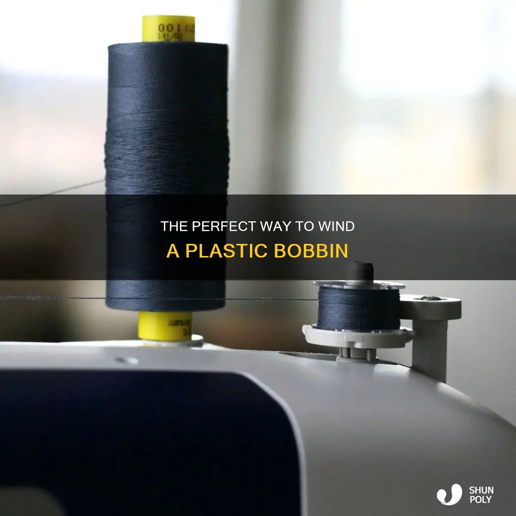 how to wind a plastic bobbin