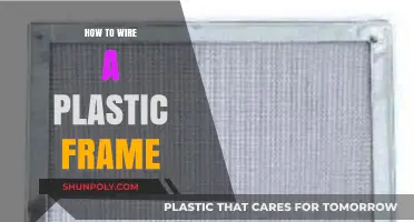 Wiring a Plastic Frame: A Step-by-Step Guide