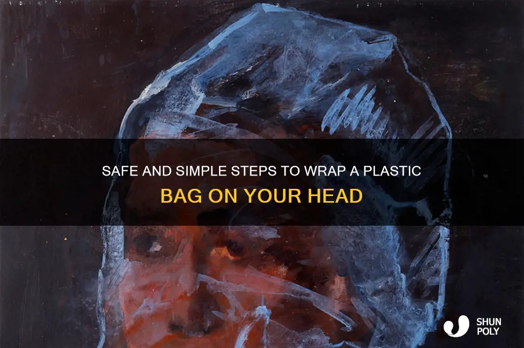 how to wrap a plastic bag on your head