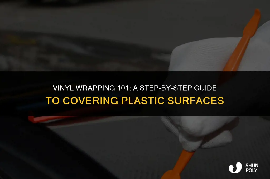 how to wrap plastic in vinyl