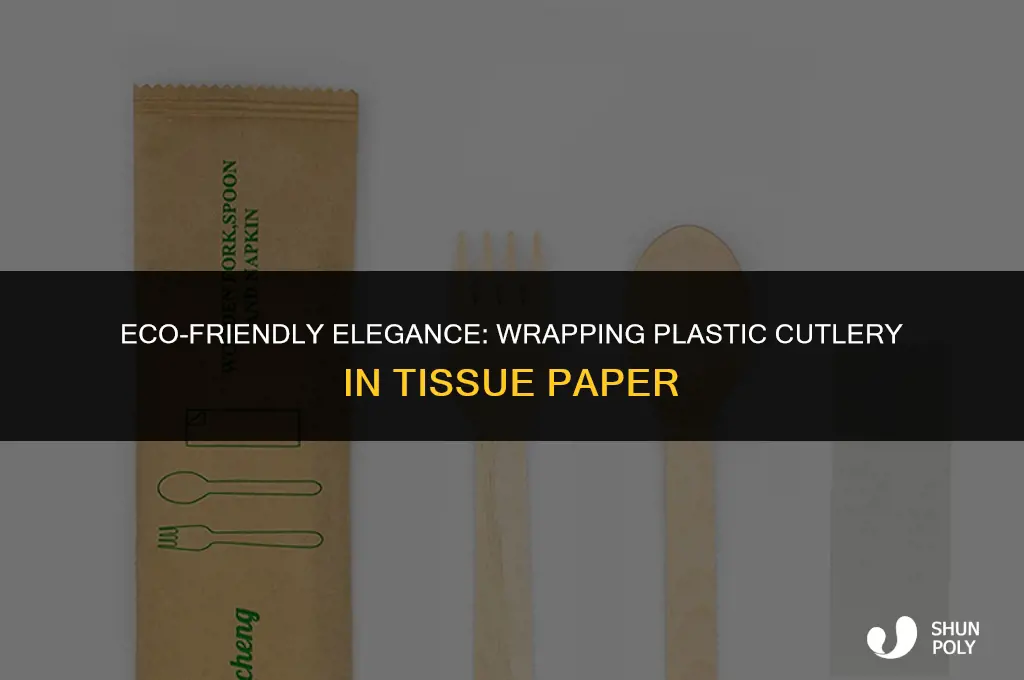 how to wrap plastic spoon and fork with tissue