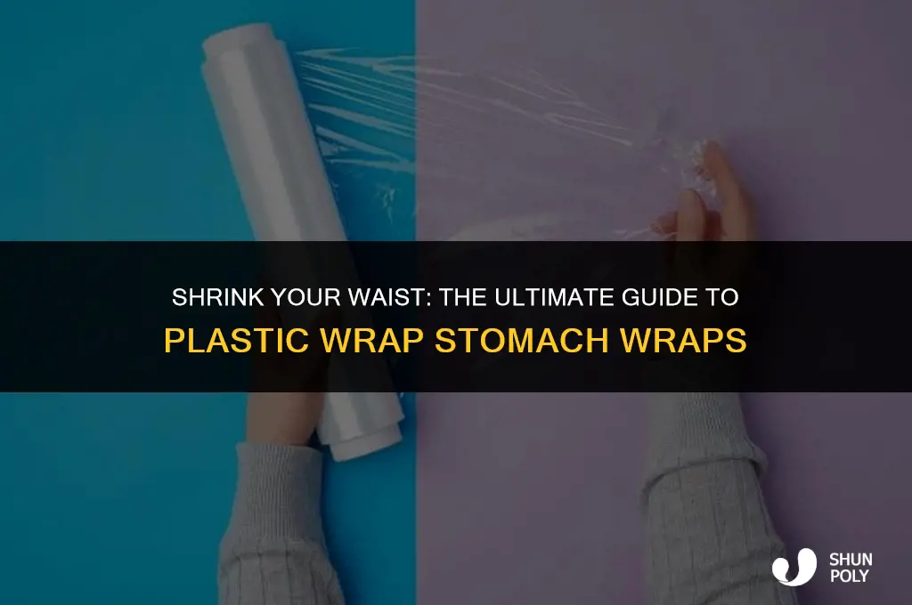 how to wrap plastic wrap around stomach